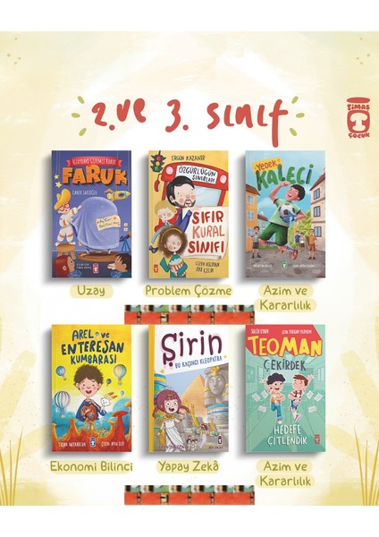 2. 3. Sınıf- Sıfır Kural Sınıfı Özgürlüğün Sınırları, Arel ve Enteresan Kumbarası, Yedek Kaleci, Uzaydaki Gizemlirobot-Faruk, Teoman Çekirdek-Hedefe Çitlendik, Şirin Bu Kaçıncı Kleopatra (6kitap)