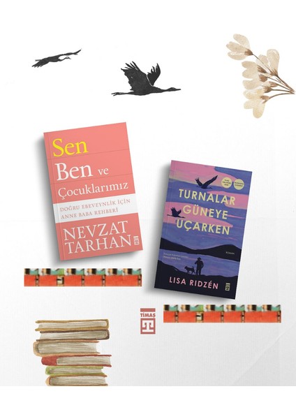 Turnalar Güneye Uçarken, Sen Ben ve Çocuklarımız(2kitap)