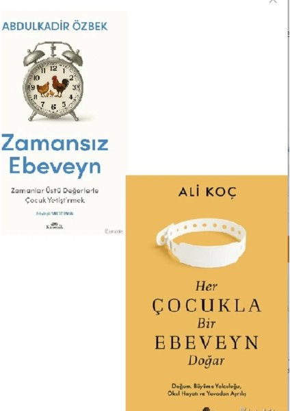 Zamansız Ebeveyn-Her Çocukla Bir Ebeveyn Doğar-Abdulkadir Özbek 2 Kitap