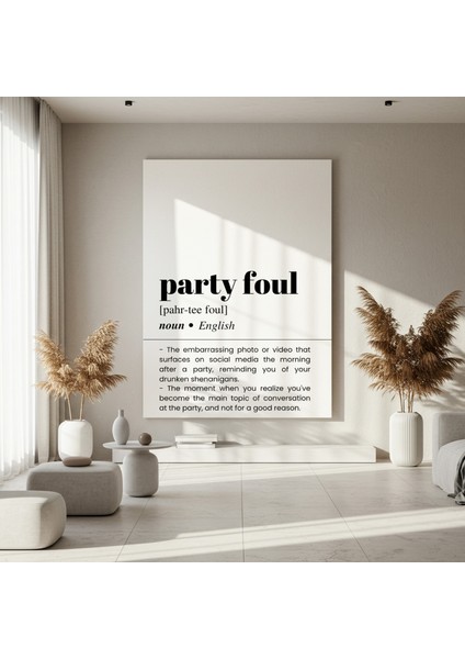 Party Foul Tanımı Minimalist Siyah Beyaz Tablo fırsatları