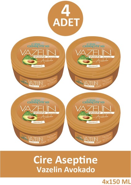 Cire Aseptine Vazelin Avokado 150 ml 4 Adet