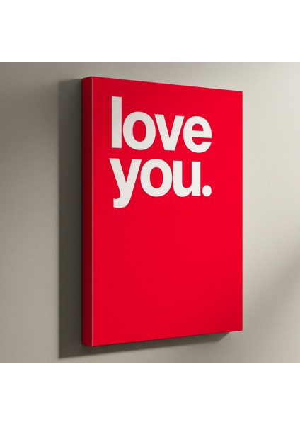 Romantik Kırmızı Arka Plan Love You Yazılı Modern Sanat Tablosu