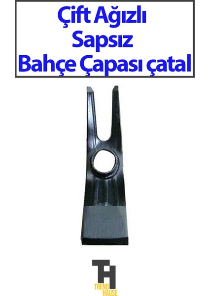 Çift Ağızlı Sapsız Bahçe Çapası Çatal