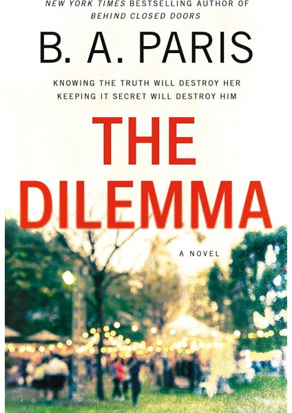 The Dilemma: A Novel
