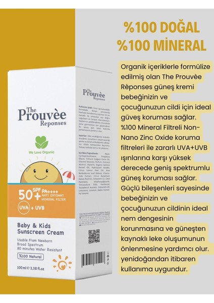 The Prouvèe Réponses Organik Bebek ve Çocuk Güneş Kremi SPF 50+ 100 ml %100 Mineral Filtre Yenidoğan Uyumlu modelleri
