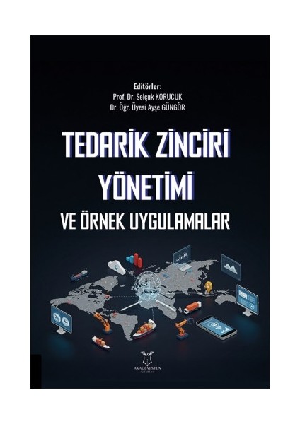 Tedarik Zinciri Yönetimi ve Örnek Uygulamalar