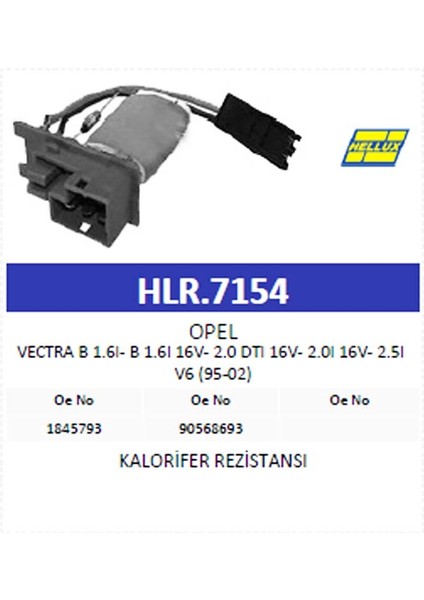 Kalorifer Rezistansı Opel Vectra B 1.6ı- B 1.6ı 16 modelleri