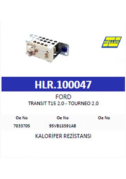HELUX Kalorifer Rezistansı Ford Transıt T15 2.0 - Tourne modelleri
