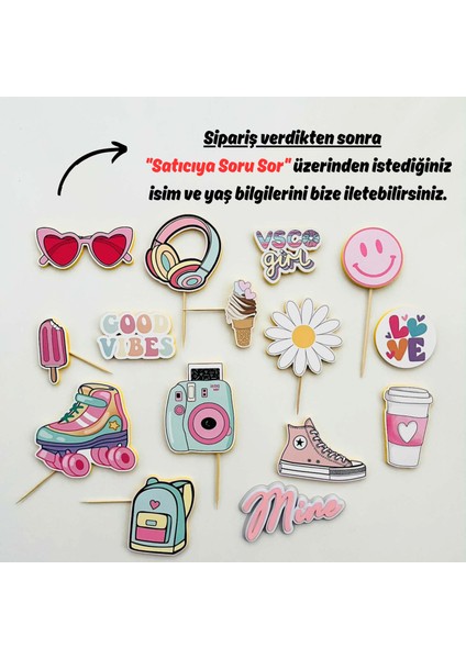 Good Vibes Temalı Genç Kız Doğum Günü Kişiye Özel 3D Çubuklu Pasta Süsü Seti Cake Topper fiyatları