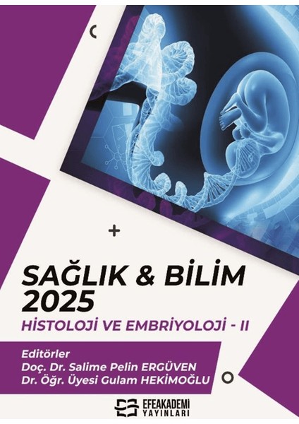 Sağlık & Bilim 2025: Histoloji ve Embriyoloji - 2