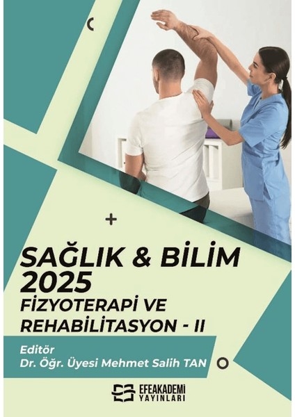 Sağlık & Bilim: 2025: Fizyoterapi ve Rehabilitasyon - 2