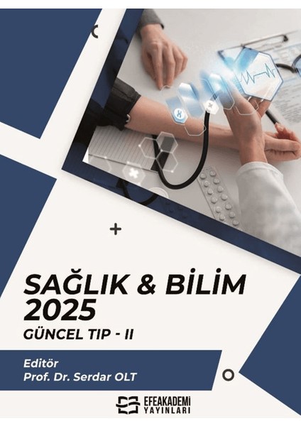 Sağlık & Bilim: 2025: Güncel Tıp- 2