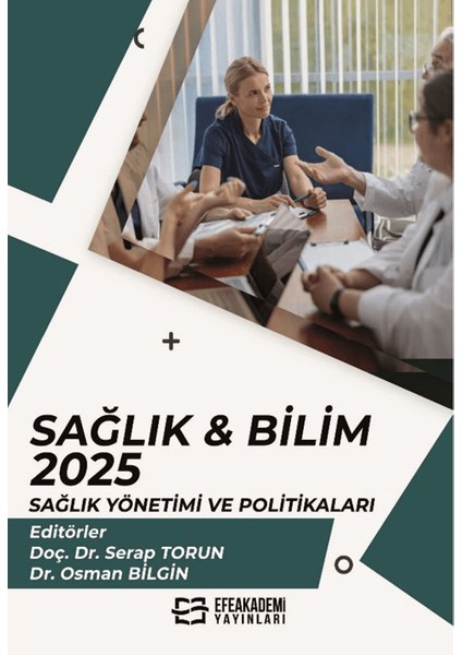 Sağlık & Bilim: 2025: Sağlık Yönetimi ve Politikaları
