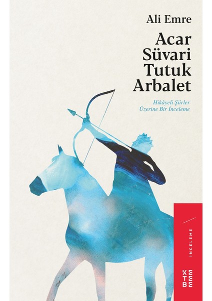 Acar Süvari Tutuk Arbalet - Ali Emre