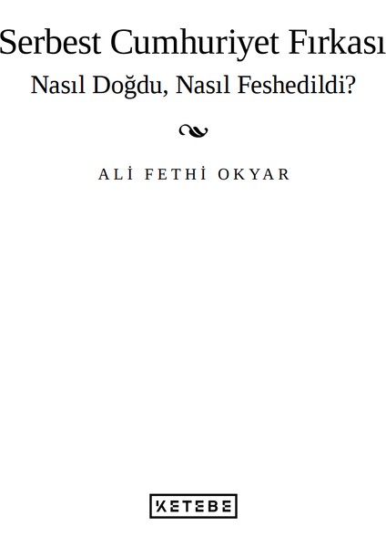 Serbest Cumhuriyet Fırkası - Ali Fethi Okyar modelleri