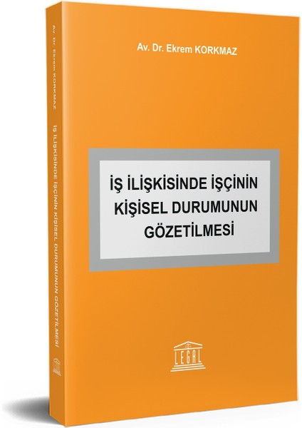 Iş Ilişkisinde Işçinin Kişisel Durumunun Gözetilmesi