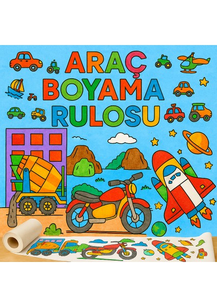 Araçları Tanıyorum ve Boyuyorum Boyama Rulosu – 30X500 cm | Eğitici Dev Rulo Boyama Kağıdı | Okul Öncesi Aktivite – Çocuklar Için Ulaşım Araçları Temalı