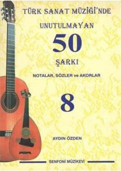 Türk Sanat Müziğinde Unutulmayan 50 Şarkı