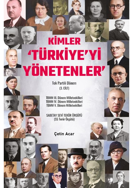 Kimler ‘Türkiye’yi Yönetenler 3’ Tek Partili Dönem (3. Cilt)