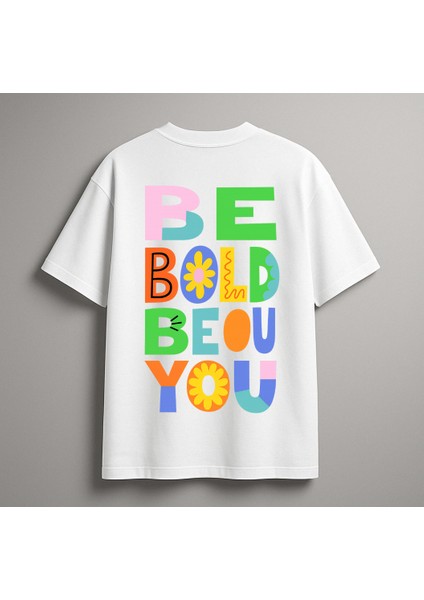 Veloré Be Bold Be You Oversize Baskılı Unisex Tişört