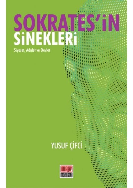 Sokratesin Sinekleri - Siyaset, Adalet ve Devlet
