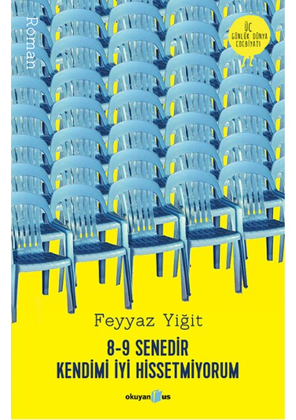 8-9 Senedir Kendimi Iyi Hissetmiyorum