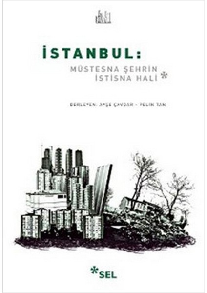 Istanbul: Müstesna Şehrin Istisna Hali