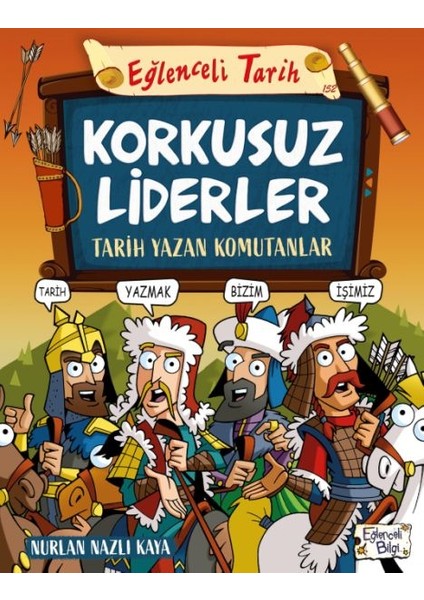 Korkusuz Liderler & Tarih Yazan Komutanlar