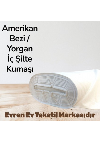 Evren Amerikan Bezi 220 Genişlik Pamuklu