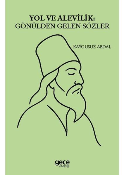 Yol ve Alevilik Gönülden Gelen Sözler