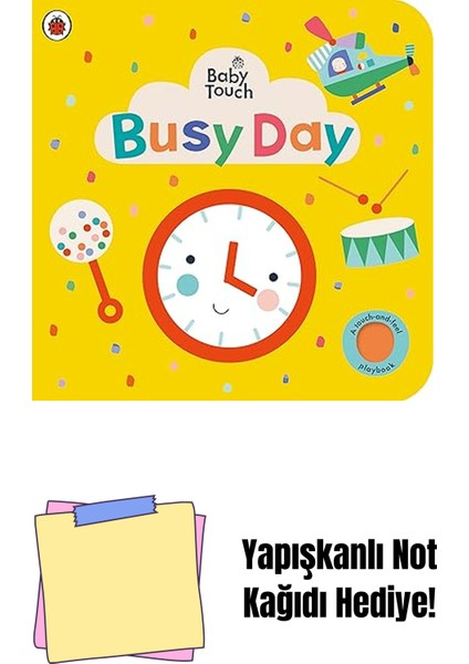 Baby Touch: Busy Day: A Touch-And-Feel Playbook + Yapışkanlı Not Kağıdı