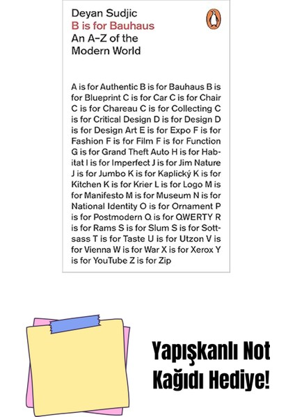 B Is For Bauhaus: An A-Z Of The Modern World + Yapışkanlı Not Kağıdı
