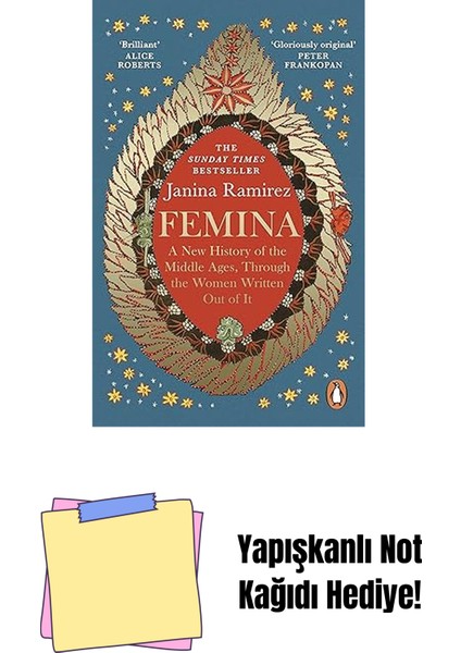 Femina: A New History Of The Middle Ages, Through The Women Written Out Of It + Yapışkanlı Not Kağıdı