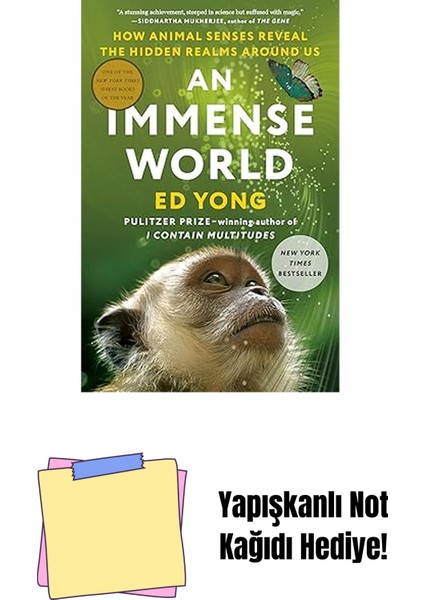An Immense World: How Animal Senses Reveal The Hidden Realms Around Us + Yapışkanlı Not Kağıdı