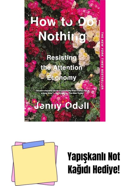 How To Do Nothing: Resisting The Attention Economy + Yapışkanlı Not Kağıdı