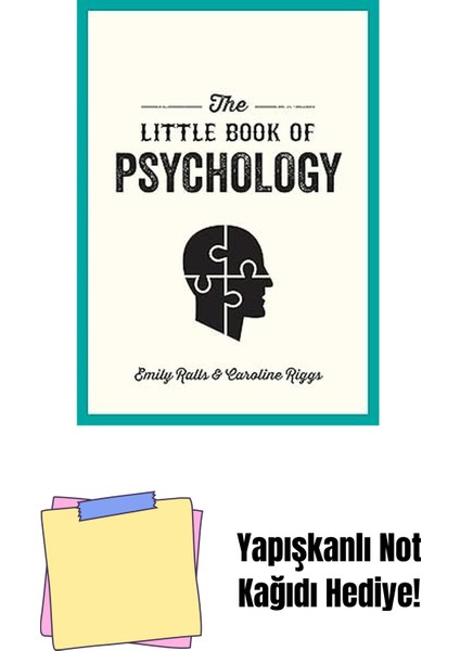 The Little Book Of Psychology: An Introduction To The Key Psychologists And Theories You Need To Know + Yapışkanlı Not Kağıdı