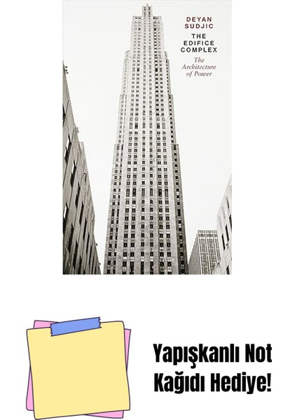 The Edifice Complex: The Architecture Of Power + Yapışkanlı Not Kağıdı