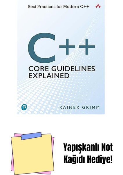 C++ Core Guidelines Explained: Best Practices For Modern C++ + Yapışkanlı Not Kağıdı