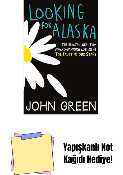 Looking For Alaska + Yapışkanlı Not Kağıdı