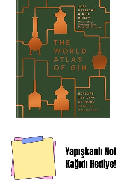 World Atlas Of Gin: The Gins Of More Than 50 Countries Explored, Explained And Enjoyed: Explore The Gins Of More Than 50 Countries + Yapışkanlı Not Kağıdı