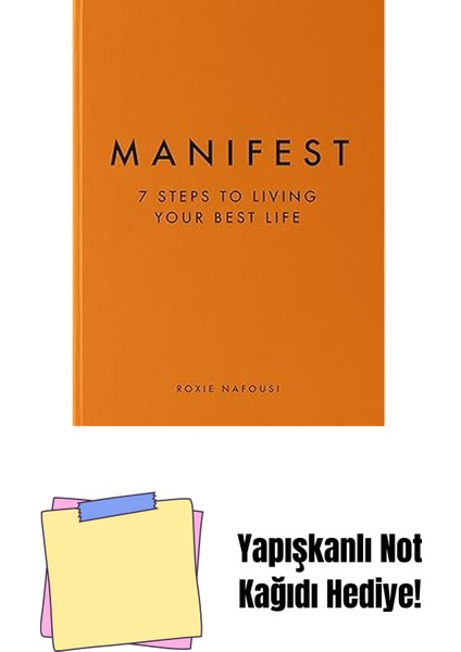 Manifest: 7 Steps To Living Your Best Life + Yapışkanlı Not Kağıdı