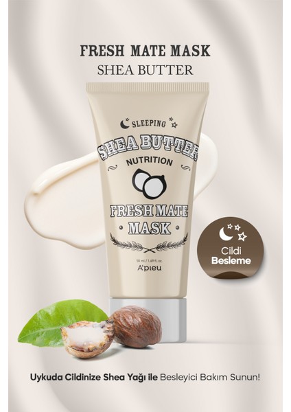 Shea Yağı İçeren Besleyici Uyku Maskesi A'PIEU Fresh Mate Shea Butter Mask Nutrition
