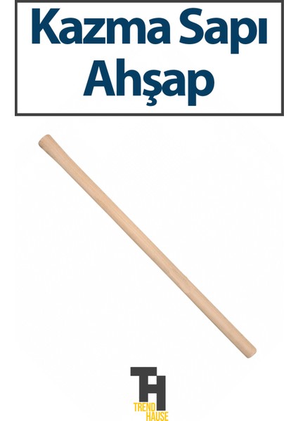 Kazma Sapı Ahşap
