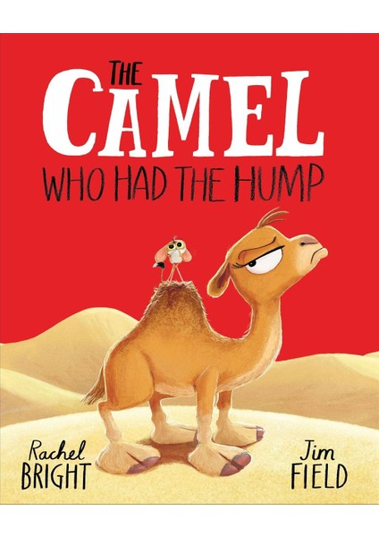 The Camel Who Had The Hump - The World Of Rachel Bright & Jim Field
