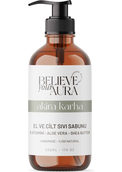 Akiri Karha El ve Cilt Sabunu - E-Vitamini Aloe Vera Shea Butter Katkılı Doğal Sıvı Sabun - 500 ml