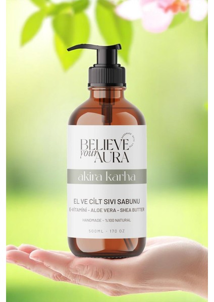 Akiri Karha El ve Cilt Sabunu - E-Vitamini Aloe Vera Shea Butter Katkılı Doğal Sıvı Sabun - 500 ml