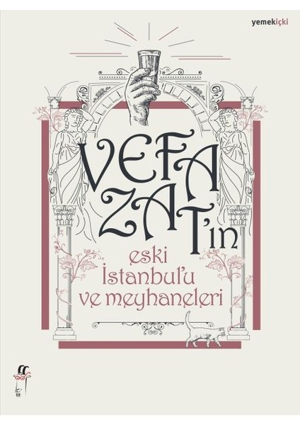 Vefa Zat’ın Eski Istanbul’u ve Meyhaneleri