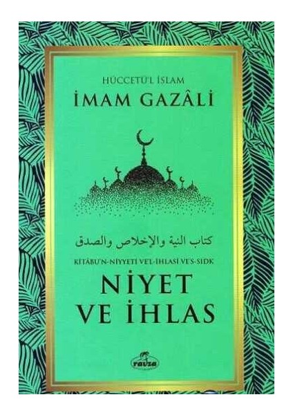 Imam Gazali 4lü Set: Kuran Adabı- Ilmin ve Ehlinin Faziletleri- Bidayetül Hidaye-Niyet ve Ihlas modelleri
