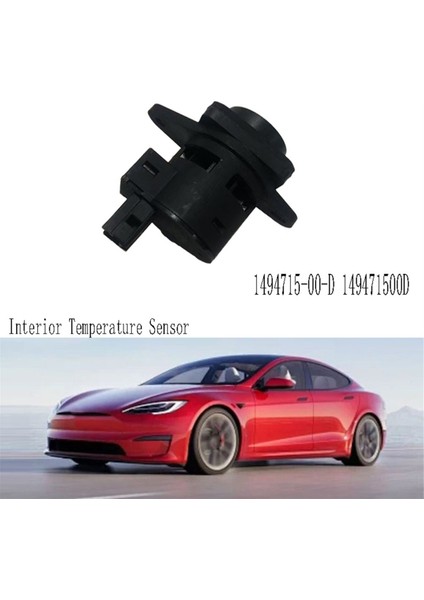 1494715-00-D Tesla Model 3 Y S x 2021-2022 149471500D Için Yeni Otomobil Iç Sıcaklık Sensörü (Yurt Dışından) fiyatları