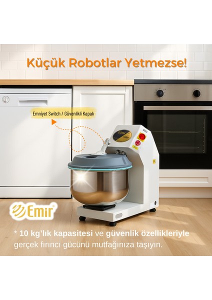 Emir 10 kg Hamur Yoğurma Makinesi – Ev Tipi Ekmek ve Pizza Yoğurma Robotu, Güvenli Kapak Çocuk Dostu